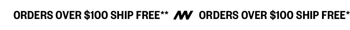 ORDERS OVER $100 SHIP FREE