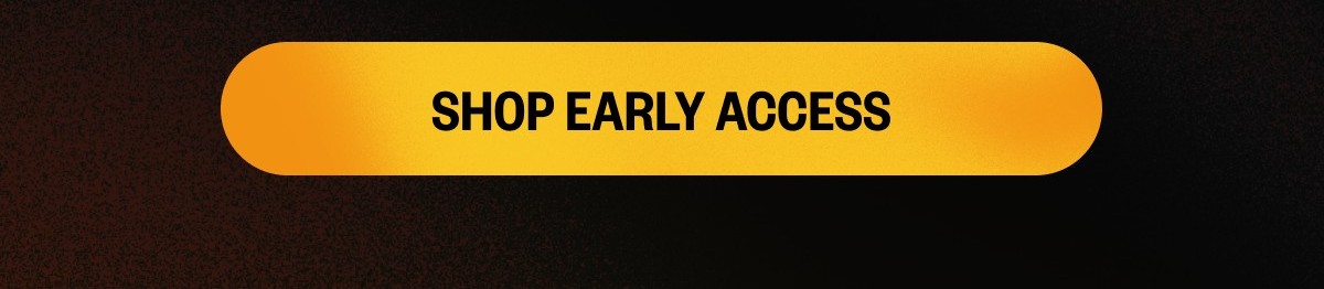 Shop Early Access