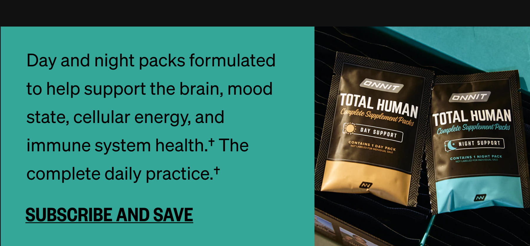 Day and night packs formulated to help support the brain, mood state, cellular energy, and immune system health.† The complete daily practice.† SUBSCRIBE AND SAVE