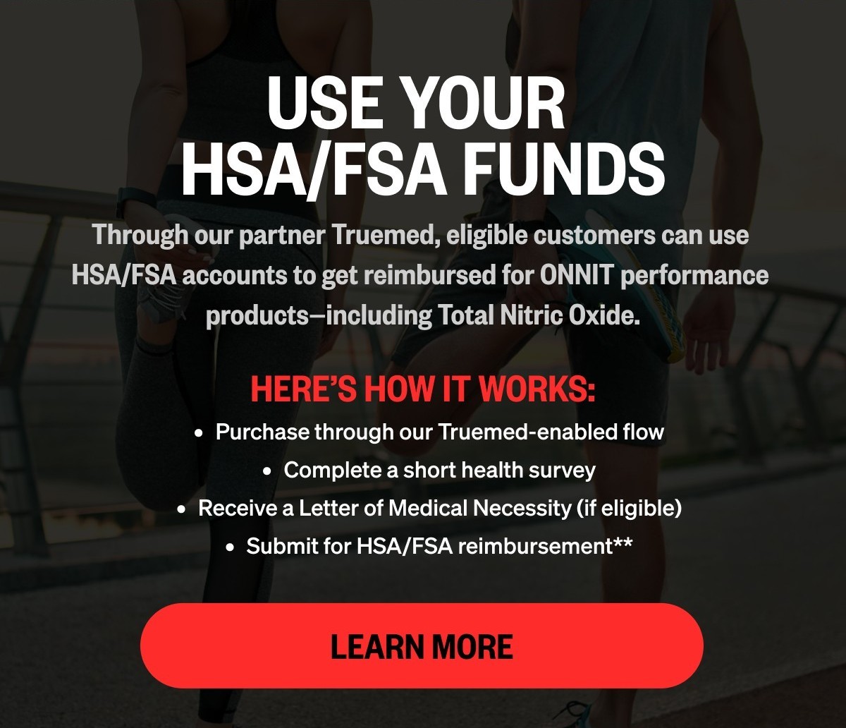 Use your HSA/FSA Funds | Learn more