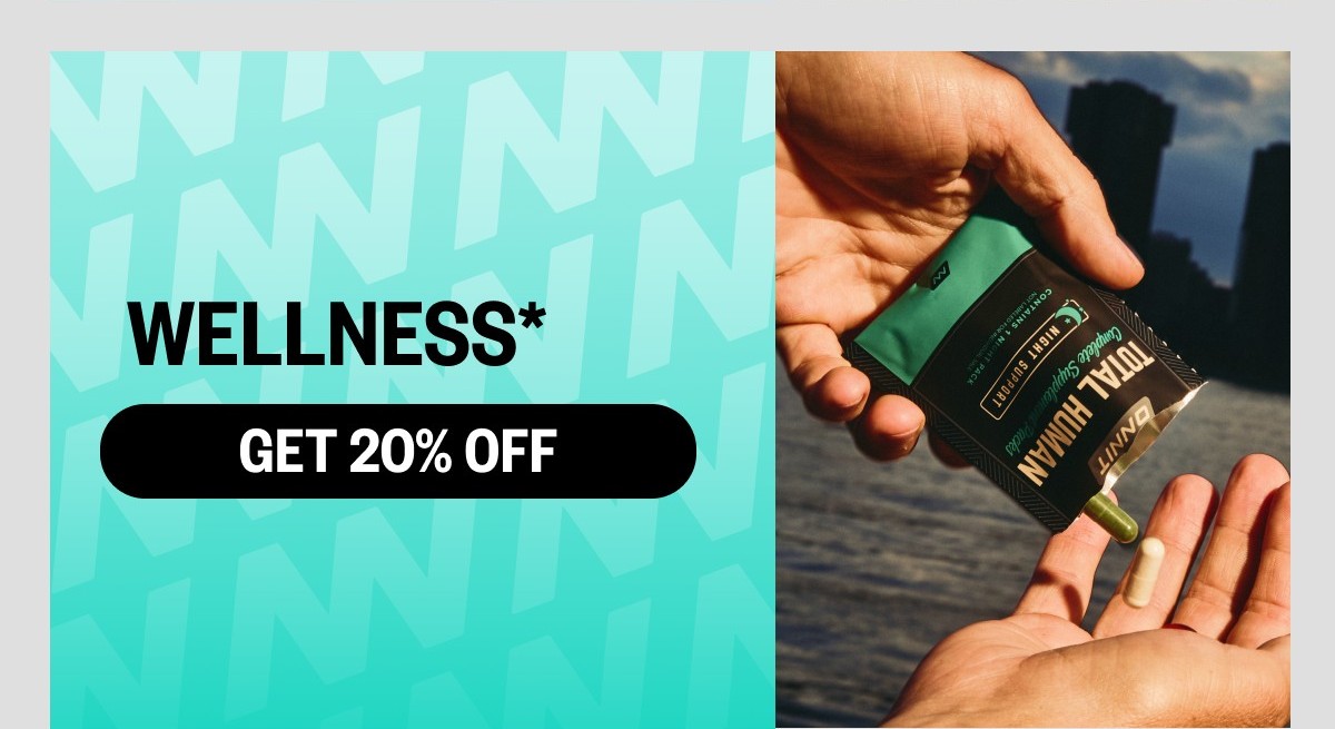 GET 20% OFF | WELLNESS