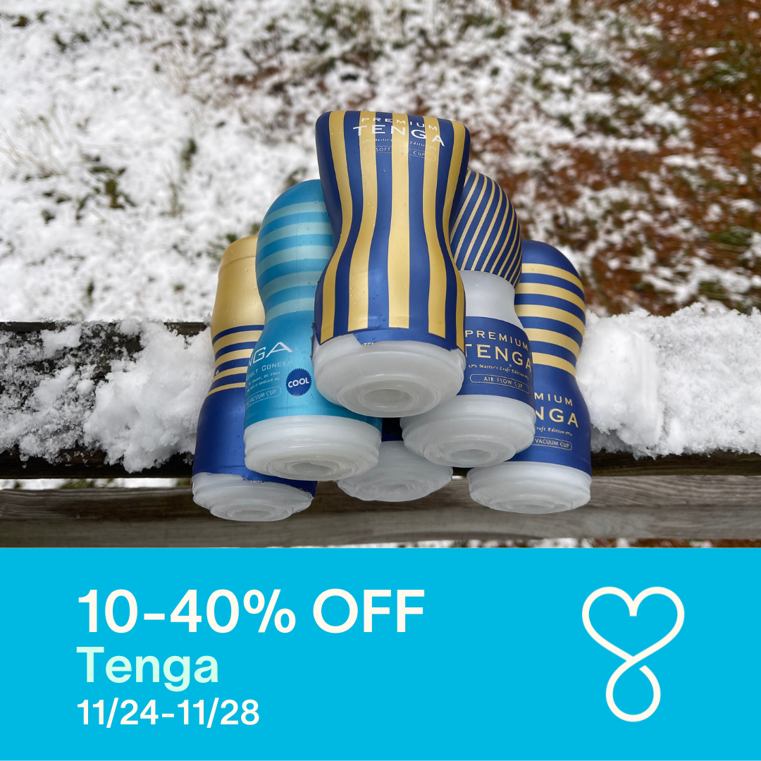 10 to 40% off Tenga. 11/24-12/2. No code necessary.