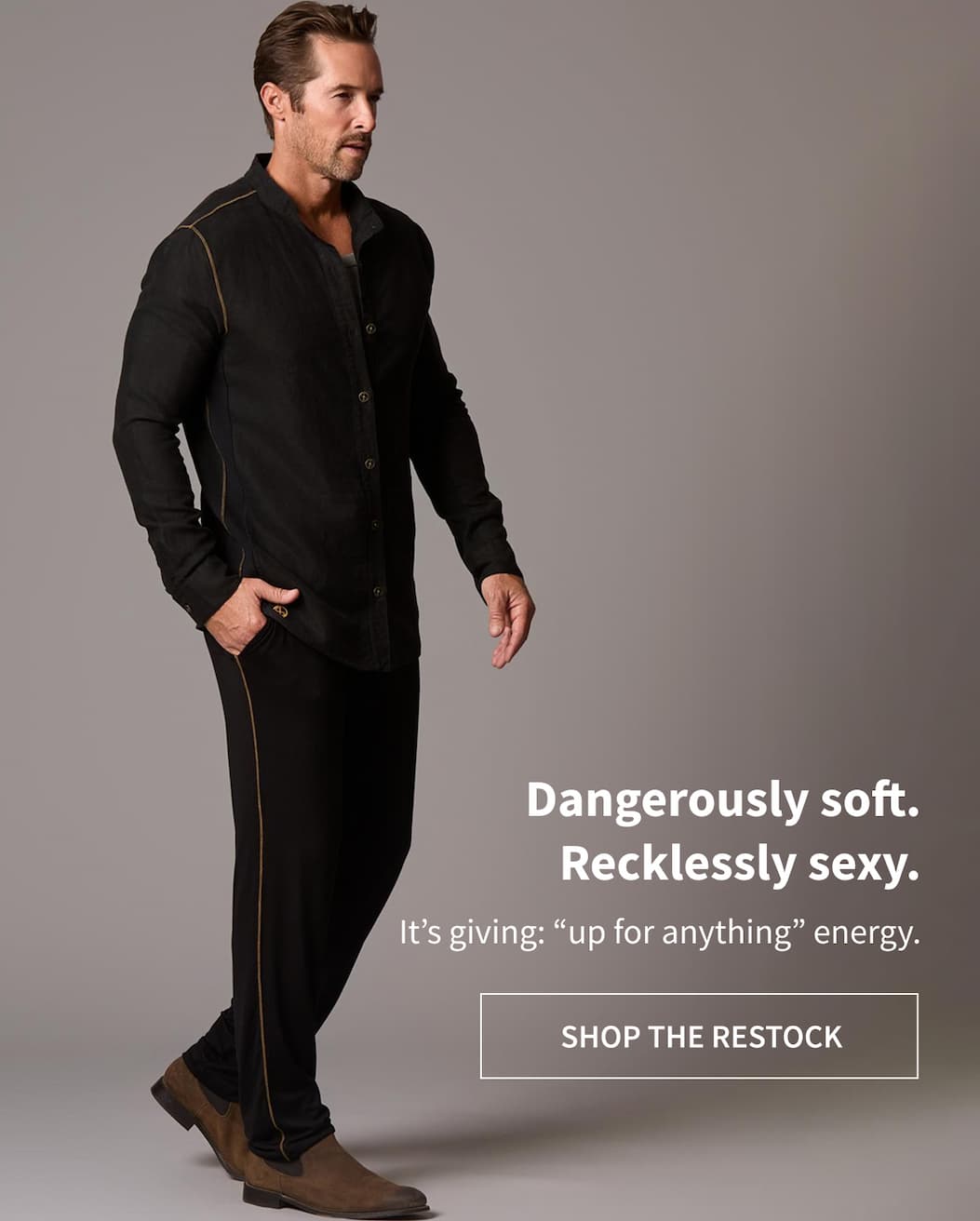 Dangerously soft. Recklessly sexy. It’s giving: “up for anything” energy. [&nbsp;&nbsp;SHOP THE RESTOCK&nbsp;]