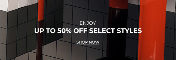 Up to 50% off select styles