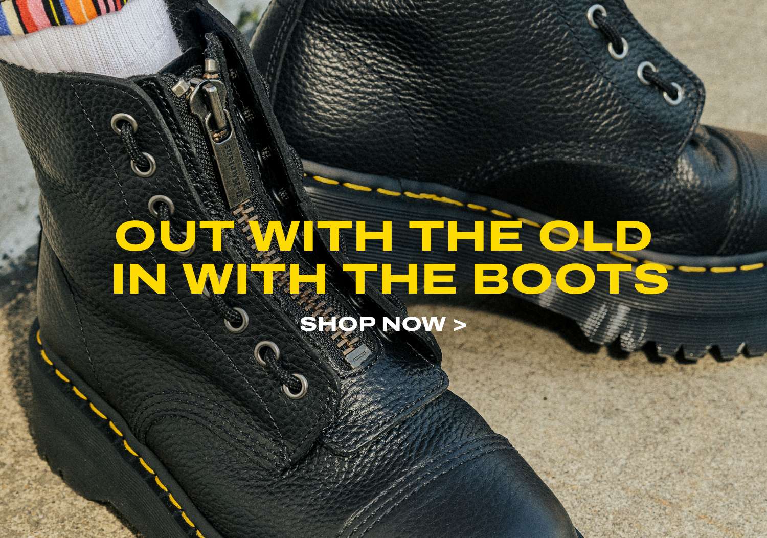 OUT WITH THE OLD, IN WITH THE BOOTS GET SOMETHING NEW  