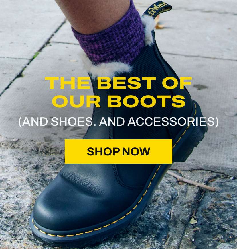 THE BEST OF OUR BOOTS (AND SHOES. AND ACCESSORIES) 
