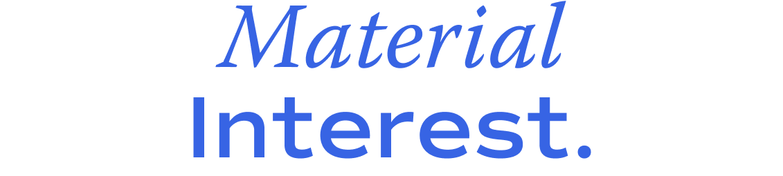 Headline text in blue reads 'Material Interest.' The words "Material" is italicized, while the rest of the text is not.