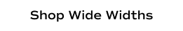 Shop Wide Widths