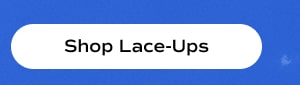 Shop Lace-Ups.