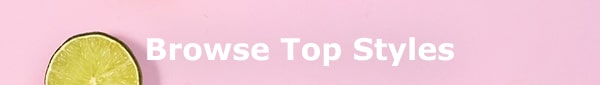 Citrus background. The email says Browse Top Styles.