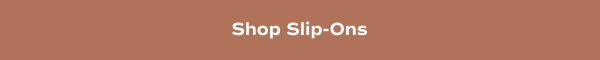 Shop Slip-Ons