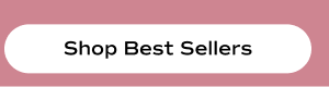 Shop Best Sellers