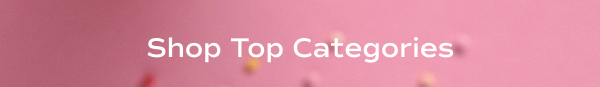 A pink sprinkles headline reads "Shop Top Categories"