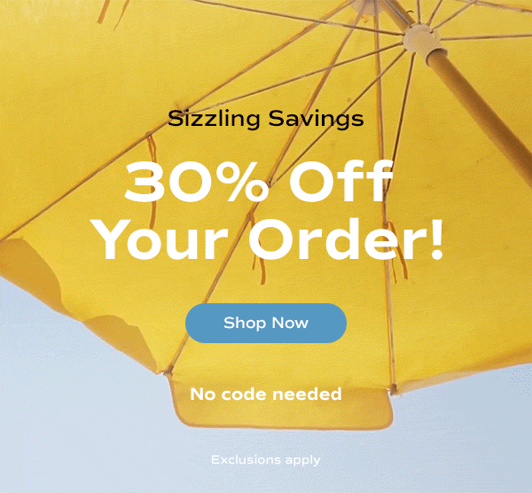 Animated yellow beach umbrella background. The email says Sizzling Savings. 30% Off Your Order! No code needed. Exclusions apply. Shop Now.