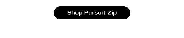 Shop Pursuit Zip