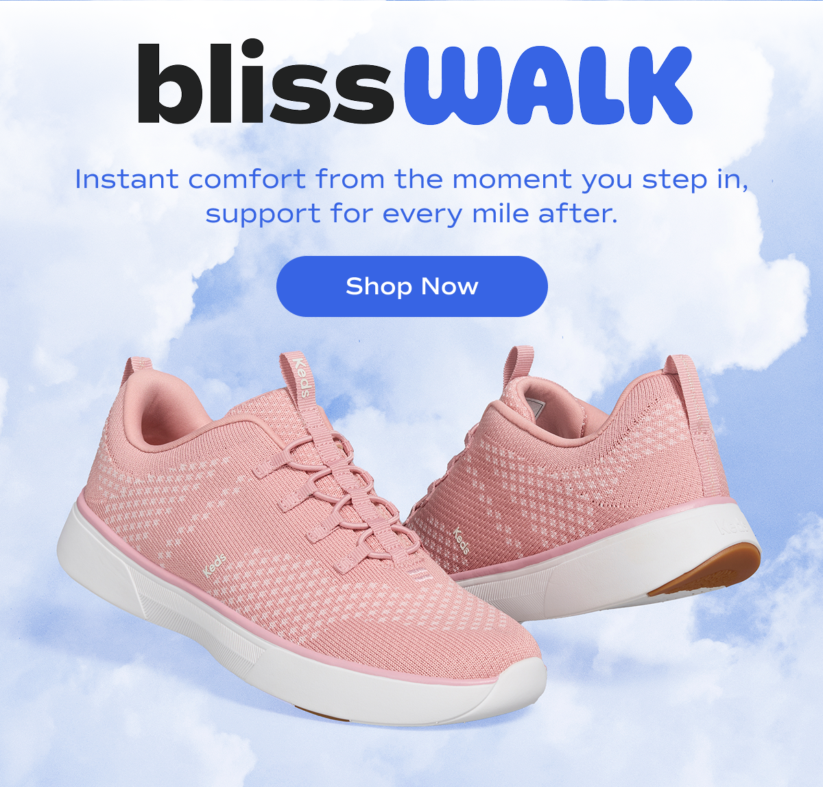 A promotional image for the Keds BlissWalk Knit slip-on sneaker in dusty rose pink. Two shoes are displayed against a soft, cloud-filled background—one facing forward and the other showing the back and sole. The upper is made of a breathable knit material with subtle white stitching. Above, the text reads 'blissWALK' in a playful black and blue font, followed by the tagline 'Instant comfort from the moment you step in, support for every mile after.' A blue button with white text says 'Shop Now.
