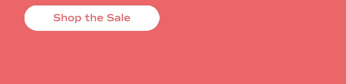 A white call-to-action button that reads 'Shop the Sale' in coral pink text.