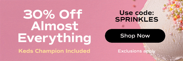 A top-down view of an ice cream cone is shown with colorful sprinkles being sprinkled over the top. The promotional banner says: 30% off almost everything, Keds Champion included. Use code: SPRINKLES. Exclusions apply. Shop Now.