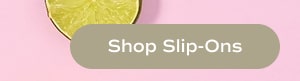 Shop Slip-Ons