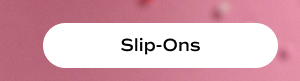 Shop Slip-Ons.