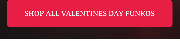 shop all valentines day funkos