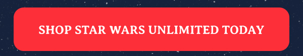 Shop Star Wars Unlimited Today