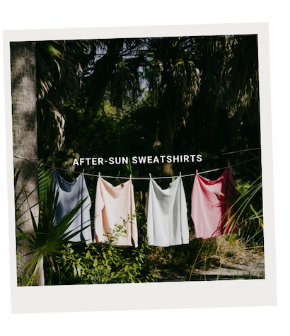 After sun sweatshirts