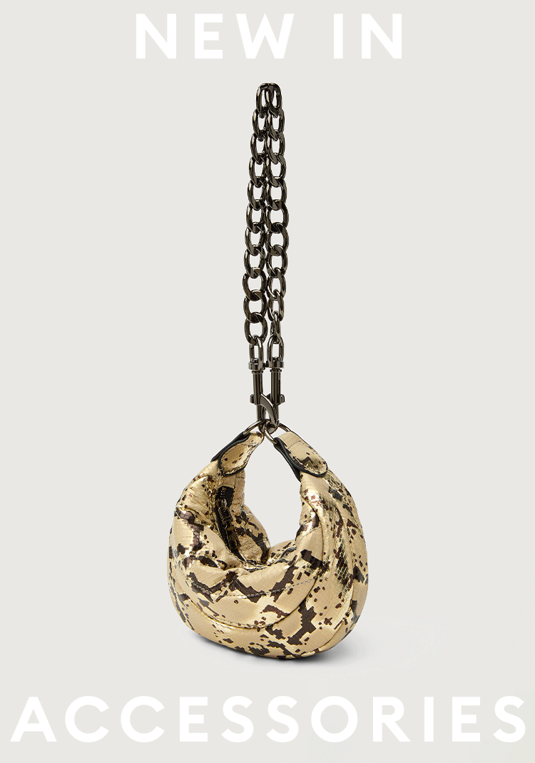 NEW IN ACCESSORIES - SHOP NOW NEW IN ACCESSORIES - SHOP NOW