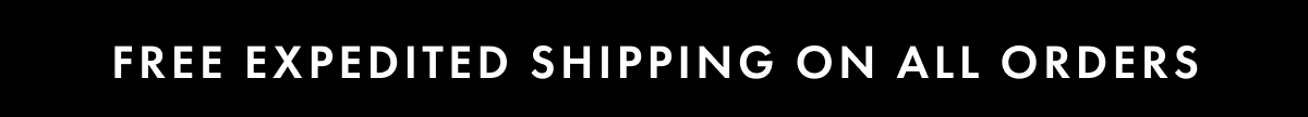 Free expedited shipping on all orders