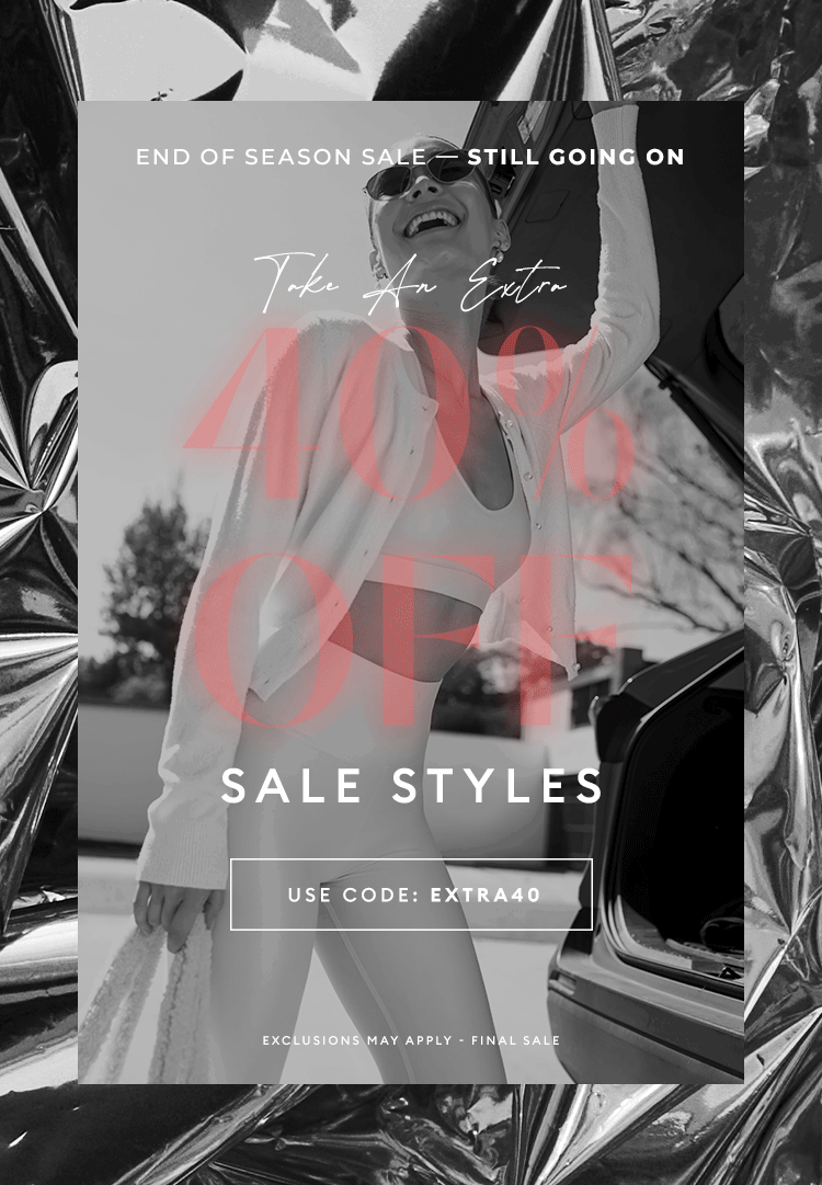 END OF SEASON SALE - Still Going On - USE CODE: EXTRA40