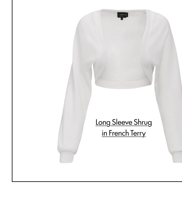Long Sleeve Shrug in French Terry