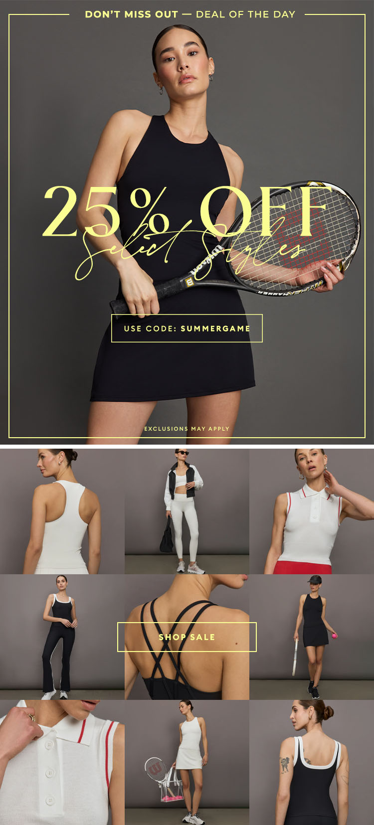 DON'T MISS OUT - Deal of the day - Take 25% Off select styles - Shop Now