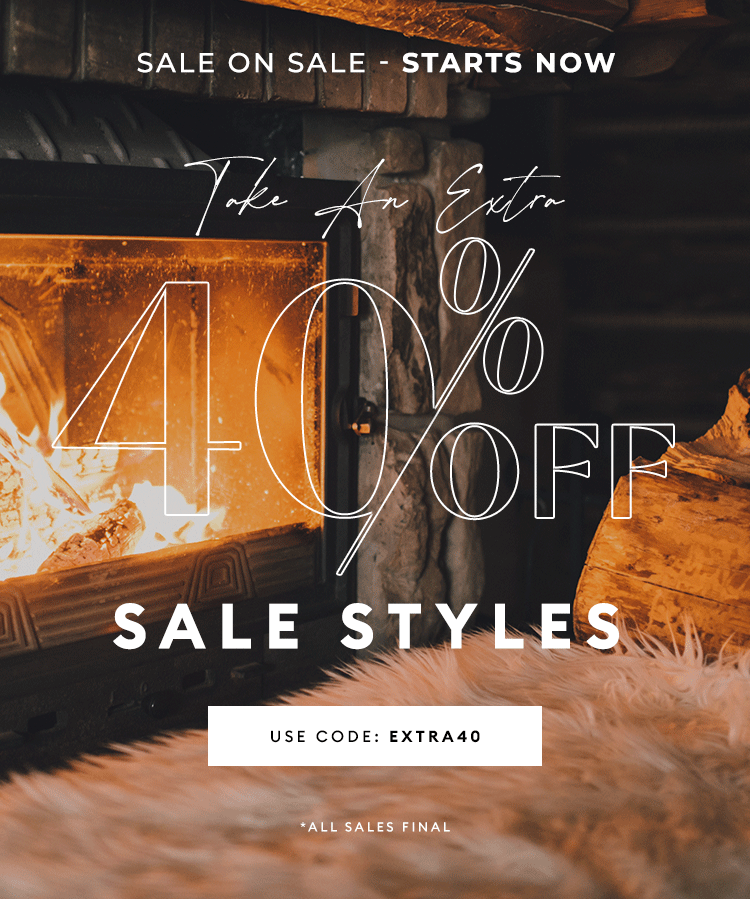 SALE ON SALE - Starts Now - Take 40% Off Sale Styles - USE CODE: EXTRA40