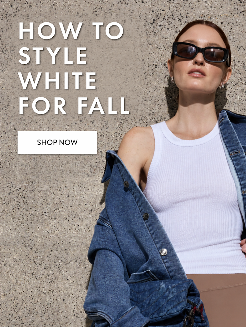 HOW TO STYLE WHITE FOR FALL SHOP NOW