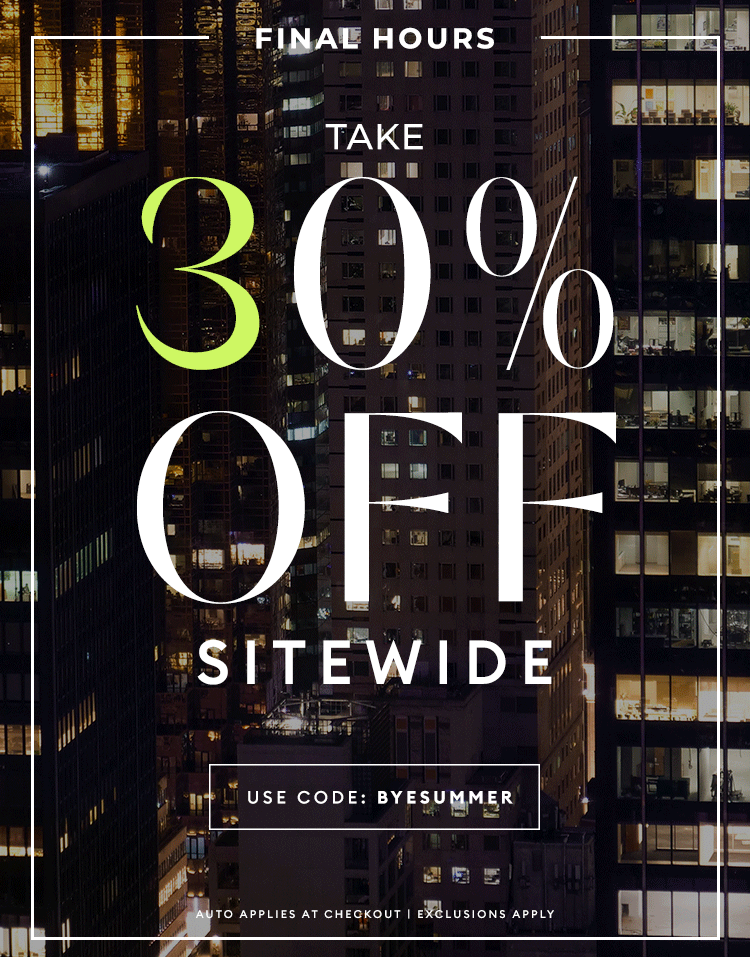 LABOR DAY SALE - FINAL HOURS - Take 30% off sitewide  - Shop Now