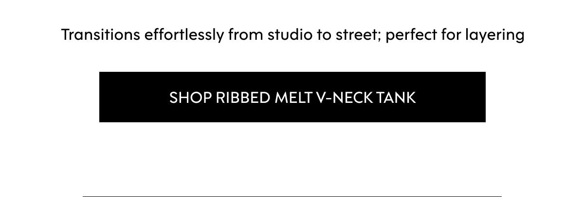 Transitions effortlessly&nbsp;from studio to street; perfect for layering SHOP RIBBED MELT V-Neck Tank