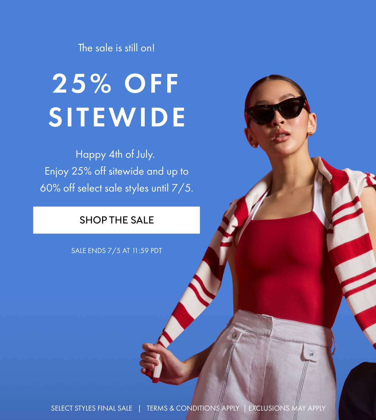 SHOP THE 4TH OF JULY SALE ENJOY 25% OFF SITEWIDE UNTIL 7/5