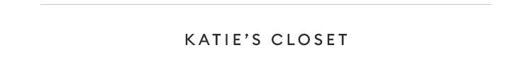 KATIE'S CLOSET KATIE'S CLOSET