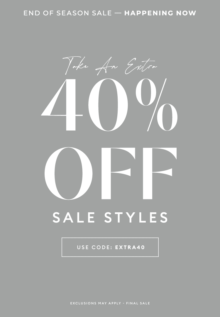 END OF SEASON SALE - Happening Now - USE CODE: EXTRA40