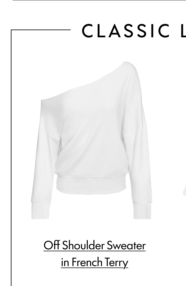 CLASSIC LAYERING Off Shoulder Sweater in French Terry