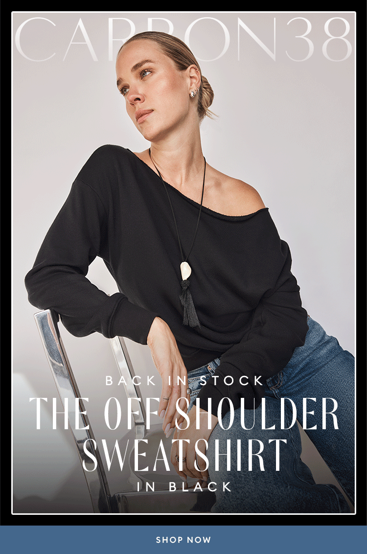 BACK IN STOCK - The Off Shoulder Sweatshirt - SHOP NOW