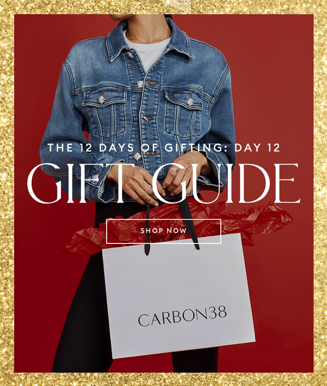 The 12 Days Of Gifting: Day 12 - Gift Guide - SHOP NOW