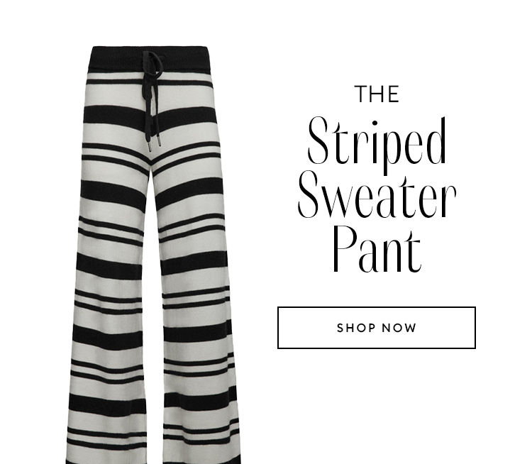 The Striped Sweater Pant - SHOP NOW