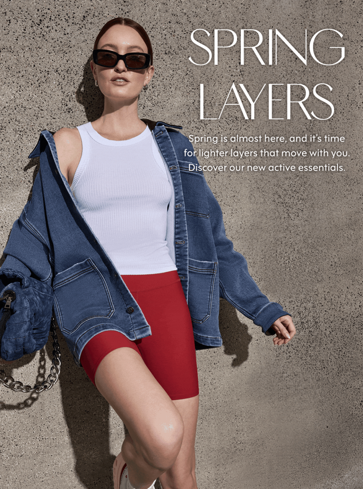 Spring Layers. Spring is almost here, and it's time for lighter layers that move with you. Discover our new active essentials. 