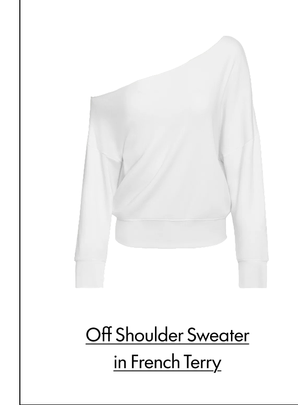Off Shoulder Sweater in French Terry