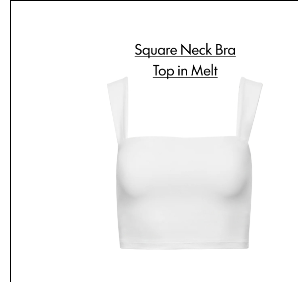 Square Neck Bra Top in Melt