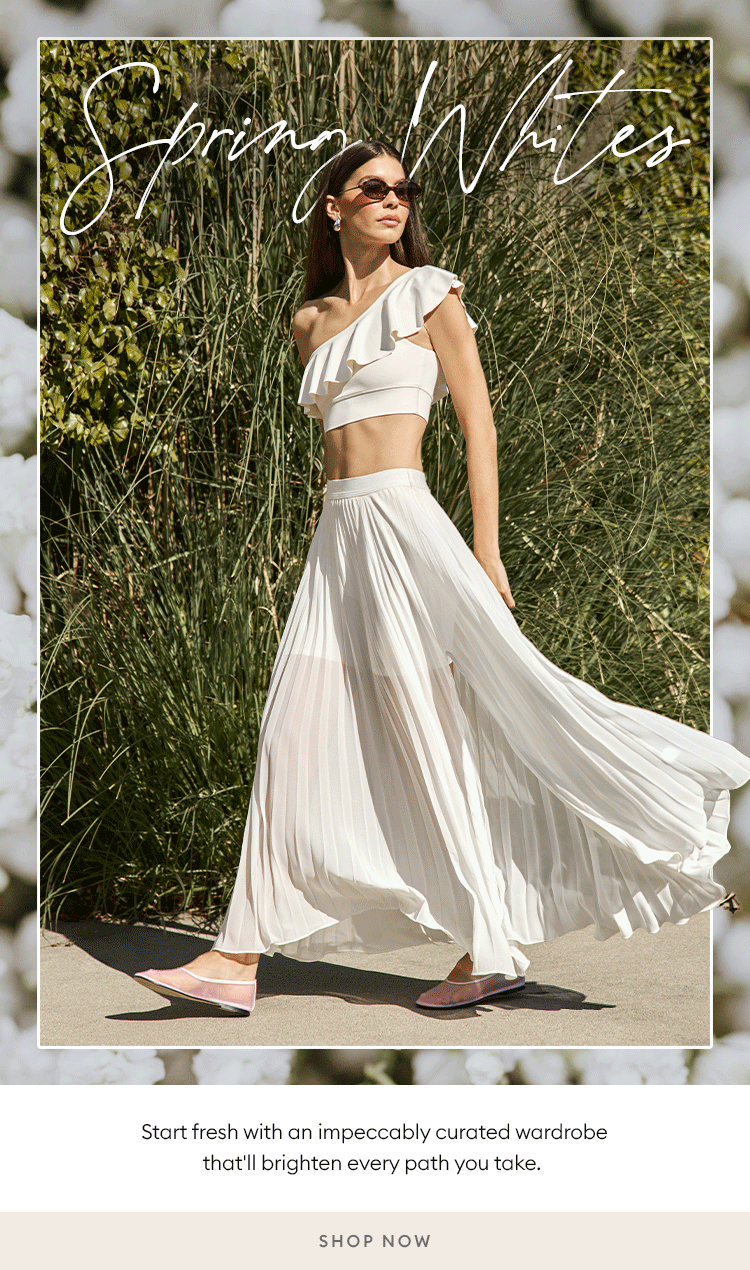 Spring Whites - SHOP NOW