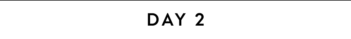 DAY 2