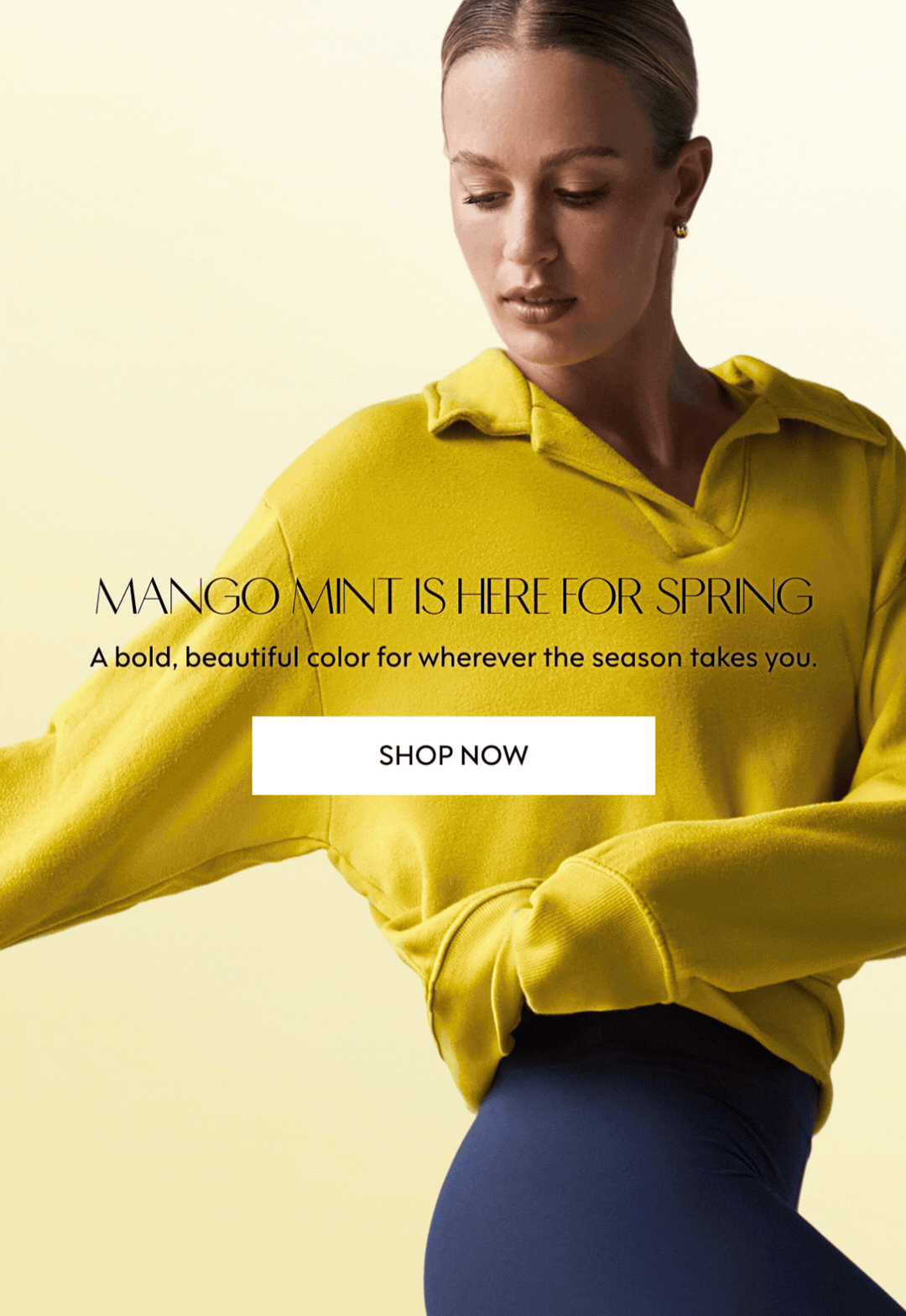 Mango Mint is here for spring Mango Mint is here for spring A bold, beautiful color for wherever the season takes you. A bold, beautiful color for wherever the season takes you. SHOP NOW