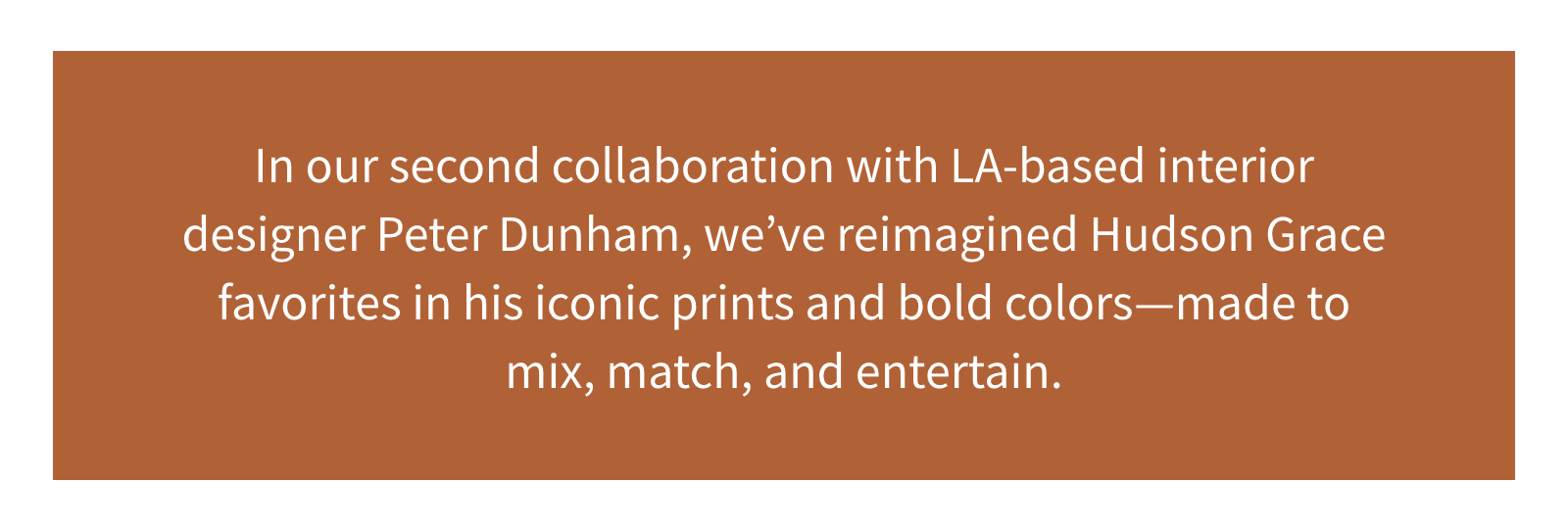 Peter Dunham + Hudson Grace